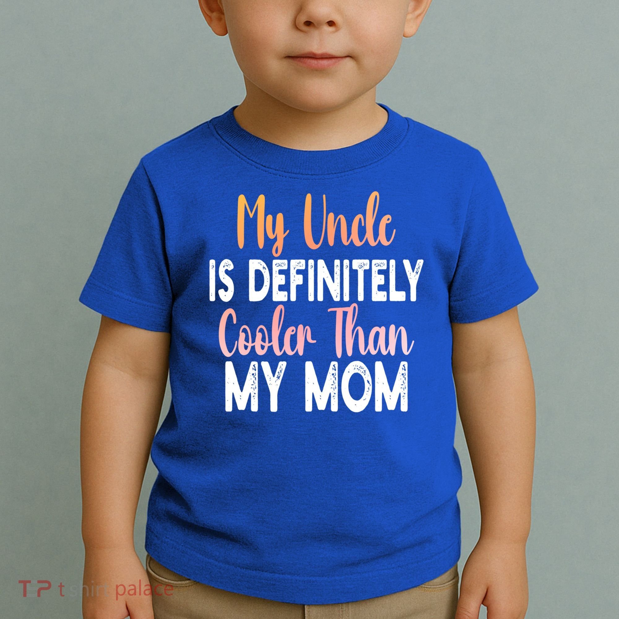 My Uncle Is Definitely Cooler Than My Mom Funny Niece Nephew Toddler T-Shirt