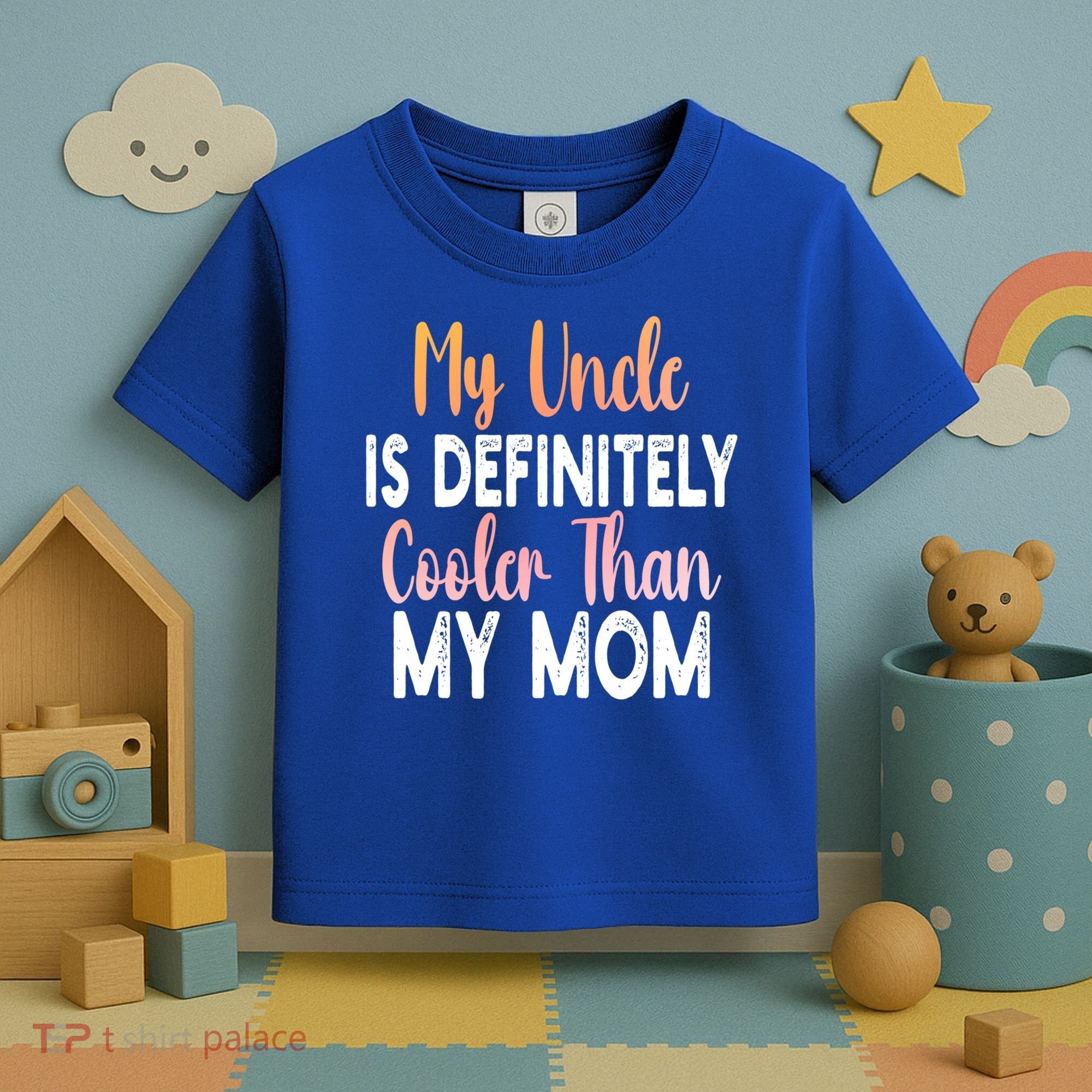 My Uncle Is Definitely Cooler Than My Mom Funny Niece Nephew Toddler T-Shirt