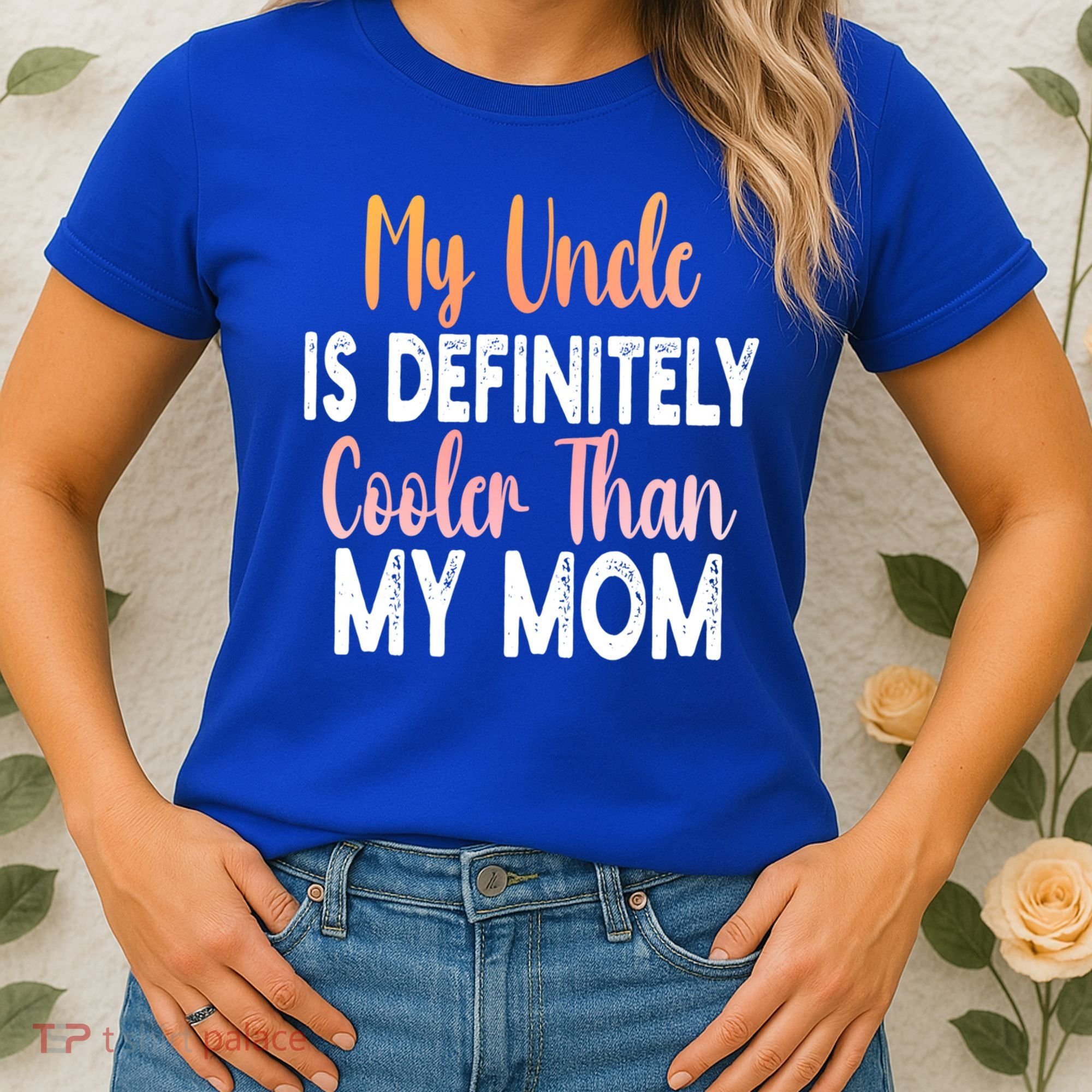 My Uncle Is Definitely Cooler Than My Mom Funny Niece Nephew Women's T-Shirt