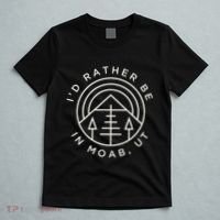 Moab Utah ID Rather Be In Moab Ut T-Shirt thumb 5