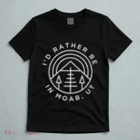 Moab Utah ID Rather Be In Moab Ut T-Shirt thumb 5