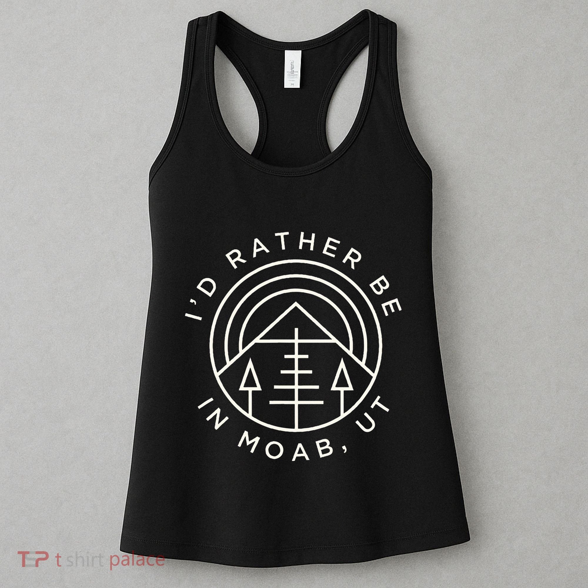 Moab Utah ID Rather Be In Moab Ut Women's Tank Top