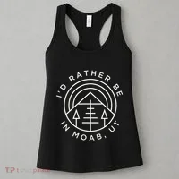 Moab Utah ID Rather Be In Moab Ut Women's Tank Top thumb 3