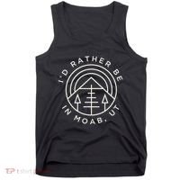 Moab Utah ID Rather Be In Moab Ut Tank Top thumb 0