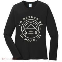 Moab Utah ID Rather Be In Moab Ut Women's Long Sleeve Shirt thumb 0