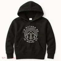 Moab Utah ID Rather Be In Moab Ut Kids Hoodie thumb 0