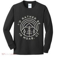 Moab Utah ID Rather Be In Moab Ut Kids Long Sleeve Shirt thumb 0
