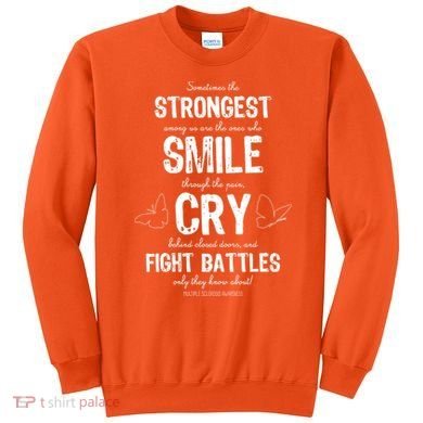 Multiple Sclerosis MS Awareness Fight Battles Quote  Sweatshirt