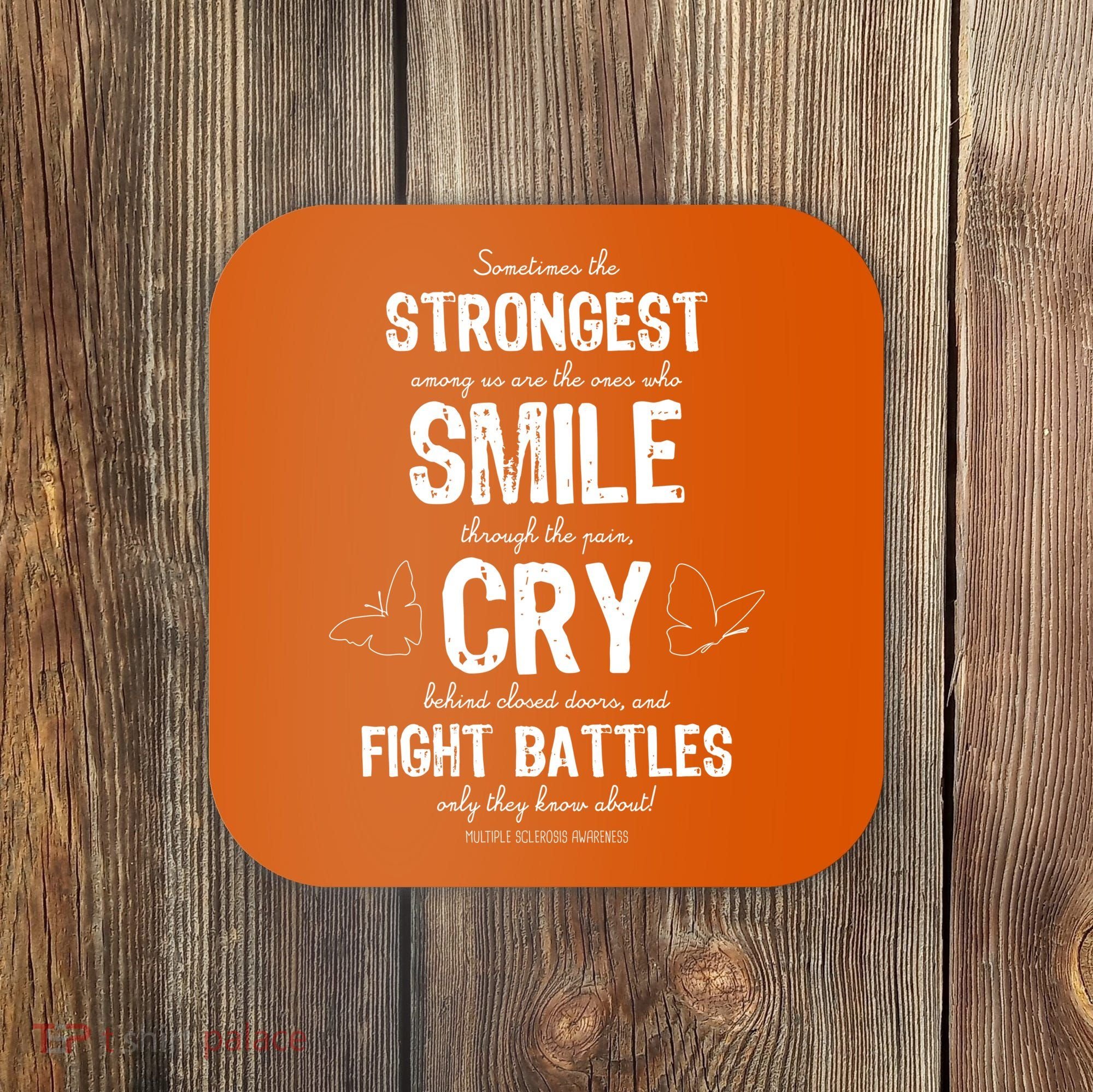 Multiple Sclerosis MS Awareness Fight Battles Quote  Coaster