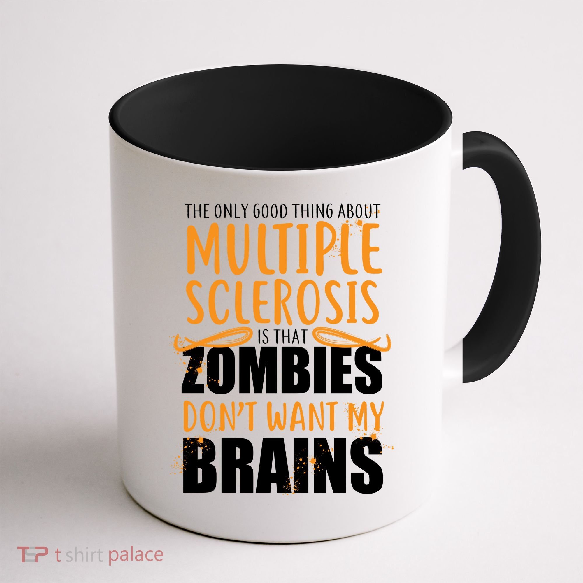 Multiple Sclerosis Zombie Don't Want My Brains Coffee Mug