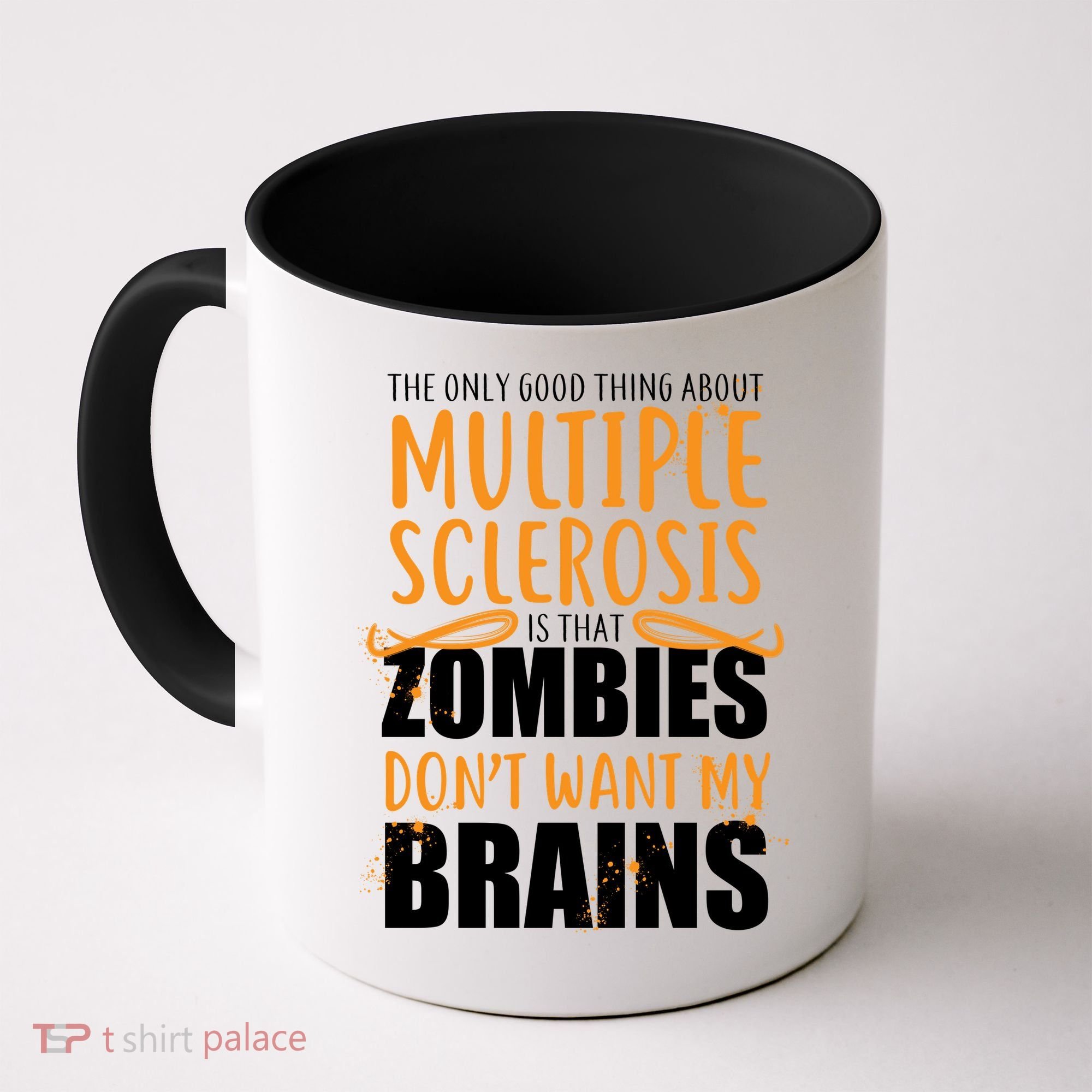 Multiple Sclerosis Zombie Don't Want My Brains Coffee Mug