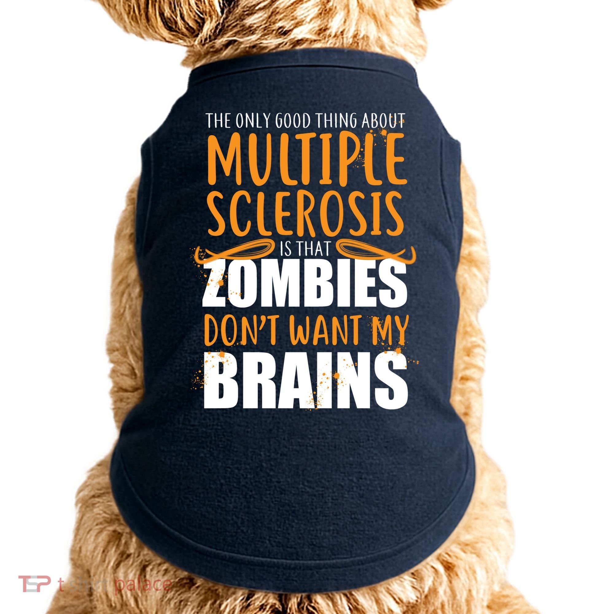 Multiple Sclerosis Zombie Don't Want My Brains Doggie Tank