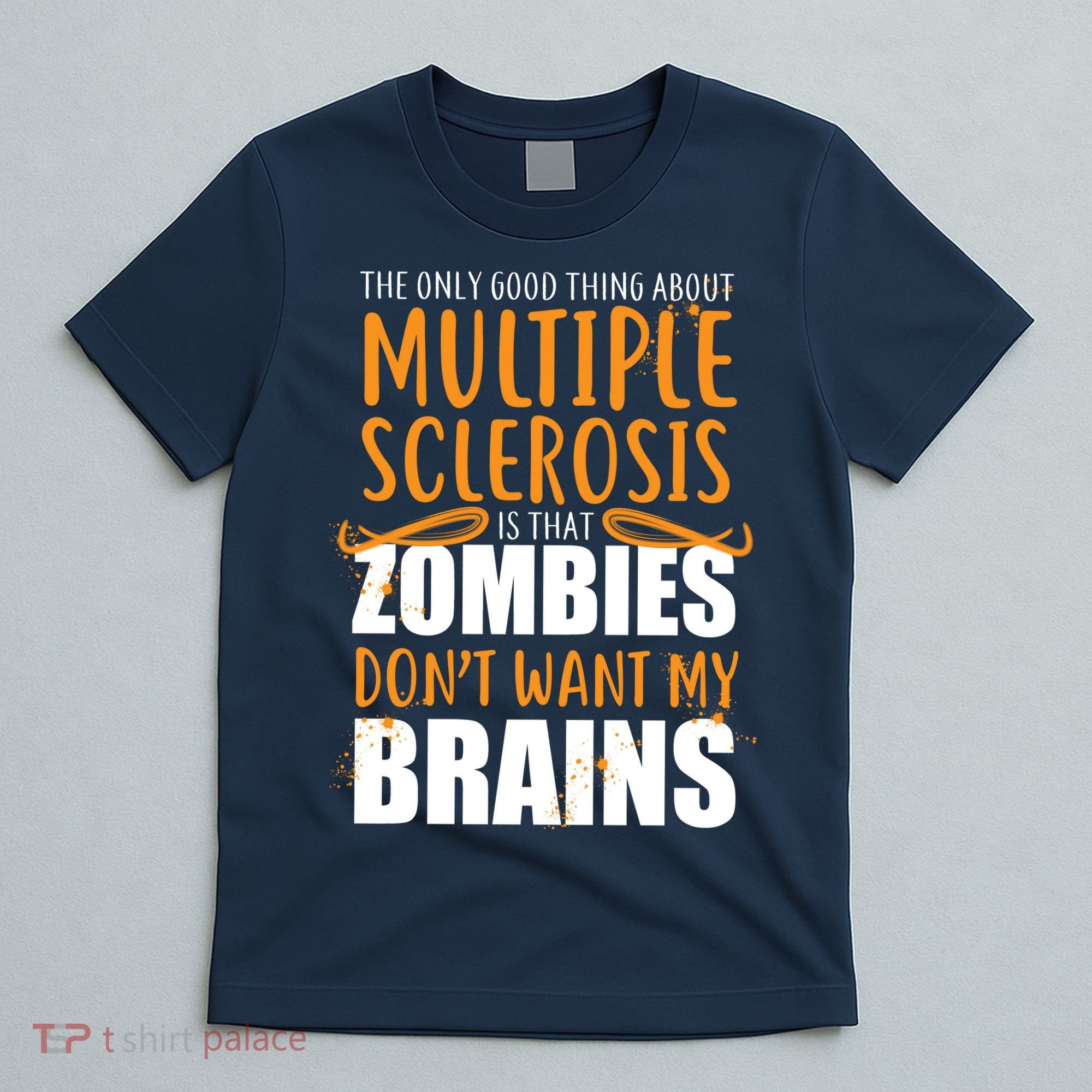 Multiple Sclerosis Zombie Don't Want My Brains T-Shirt