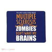Multiple Sclerosis Zombie Don't Want My Brains Mousepad thumb 0