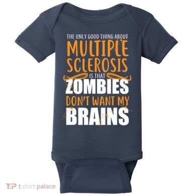 Multiple Sclerosis Zombie Don't Want My Brains Baby Bodysuit