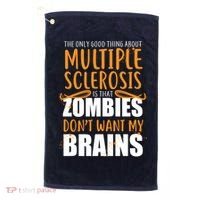 Multiple Sclerosis Zombie Don't Want My Brains Golf Towel thumb 0