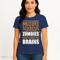 Multiple Sclerosis Zombie Don't Want My Brains Women's T-Shirt thumb 4
