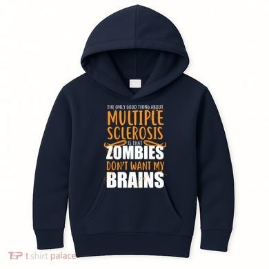 Multiple Sclerosis Zombie Don't Want My Brains Kids Hoodie