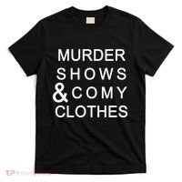 Murder Shows & Comy Clothes T-Shirt thumb 0