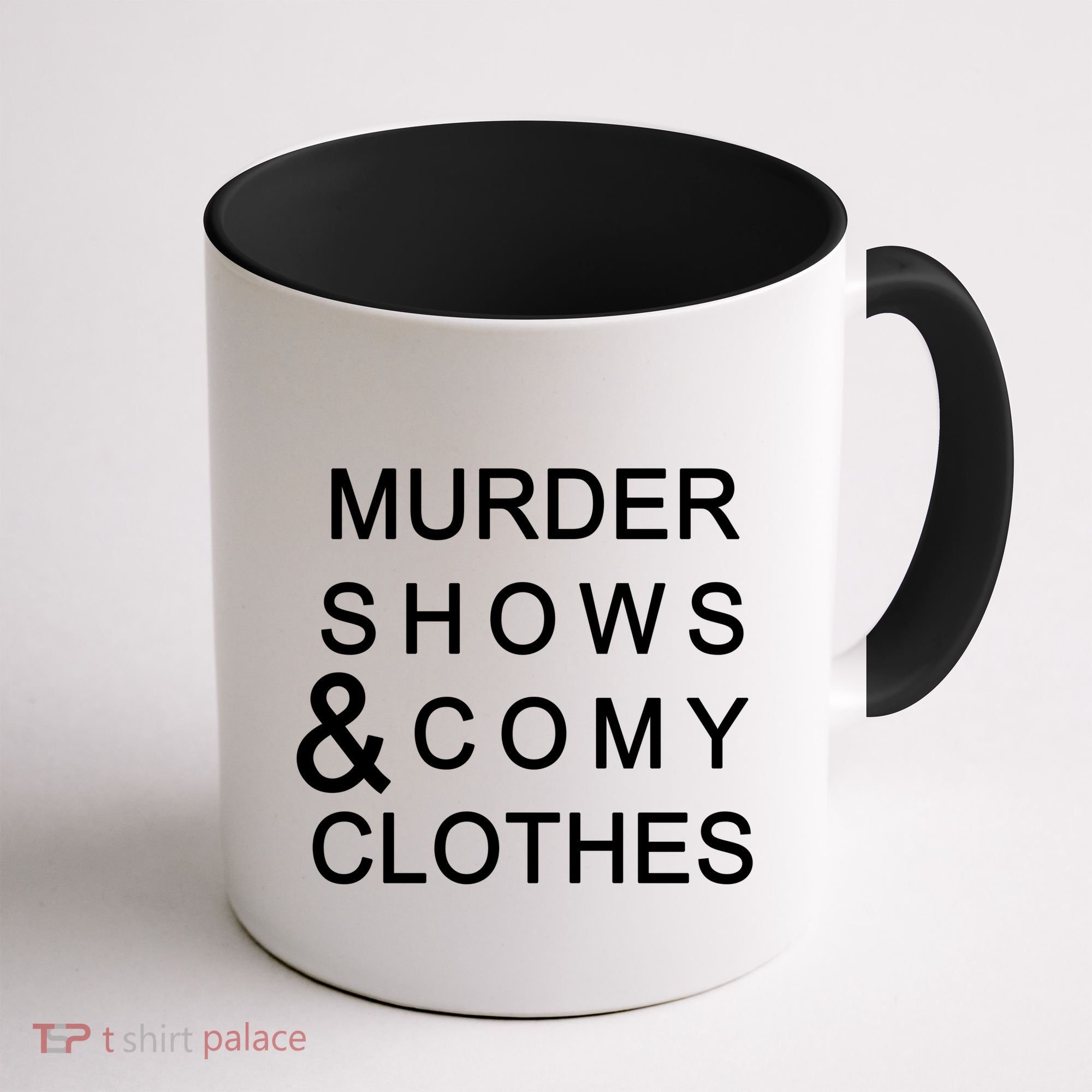 Murder Shows & Comy Clothes Coffee Mug