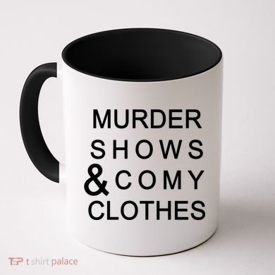 Murder Shows & Comy Clothes Coffee Mug