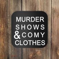 Murder Shows & Comy Clothes Coaster thumb 0