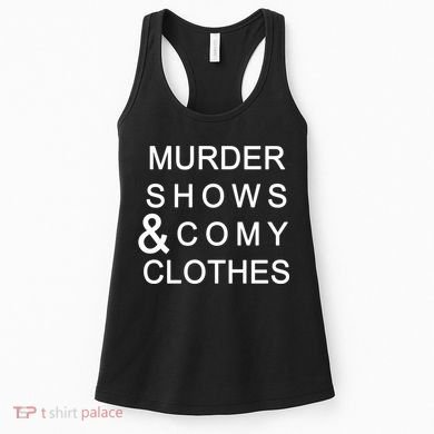 Murder Shows & Comy Clothes Women's Tank Top