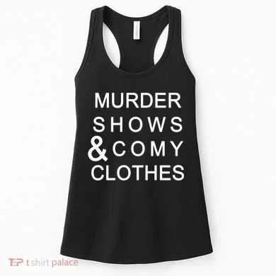 Murder Shows & Comy Clothes Women's Tank Top