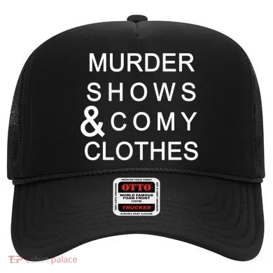 Murder Shows & Comy Clothes Hat