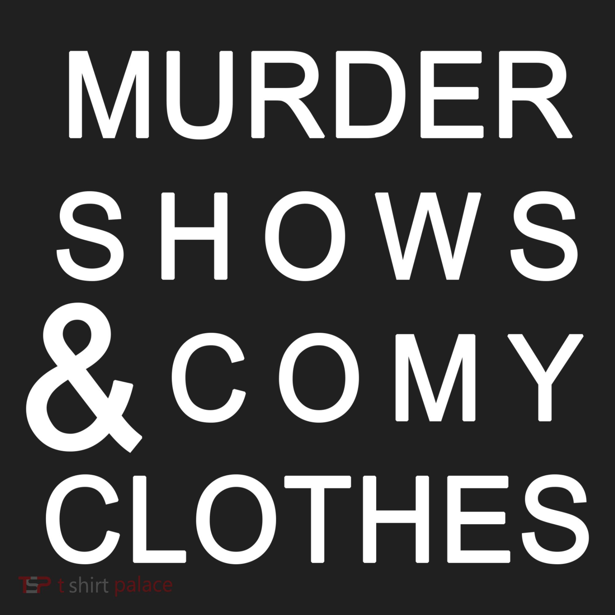 Murder Shows & Comy Clothes Hat
