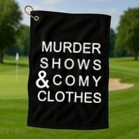 Murder Shows & Comy Clothes Golf Towel thumb 1