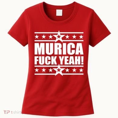 Murica F*ck Yeah! Women's T-Shirt