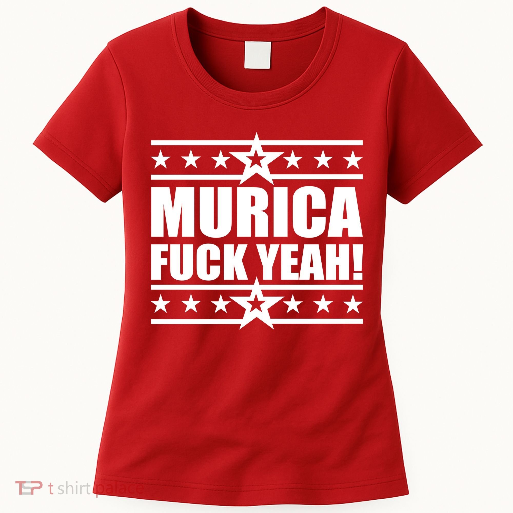 Murica F*ck Yeah! Women's T-Shirt