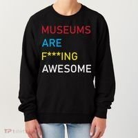 Museums Are F***ing Awesome   Women's Sweatshirt thumb 0