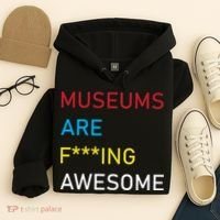 Museums Are F***ing Awesome   Hoodie thumb 4