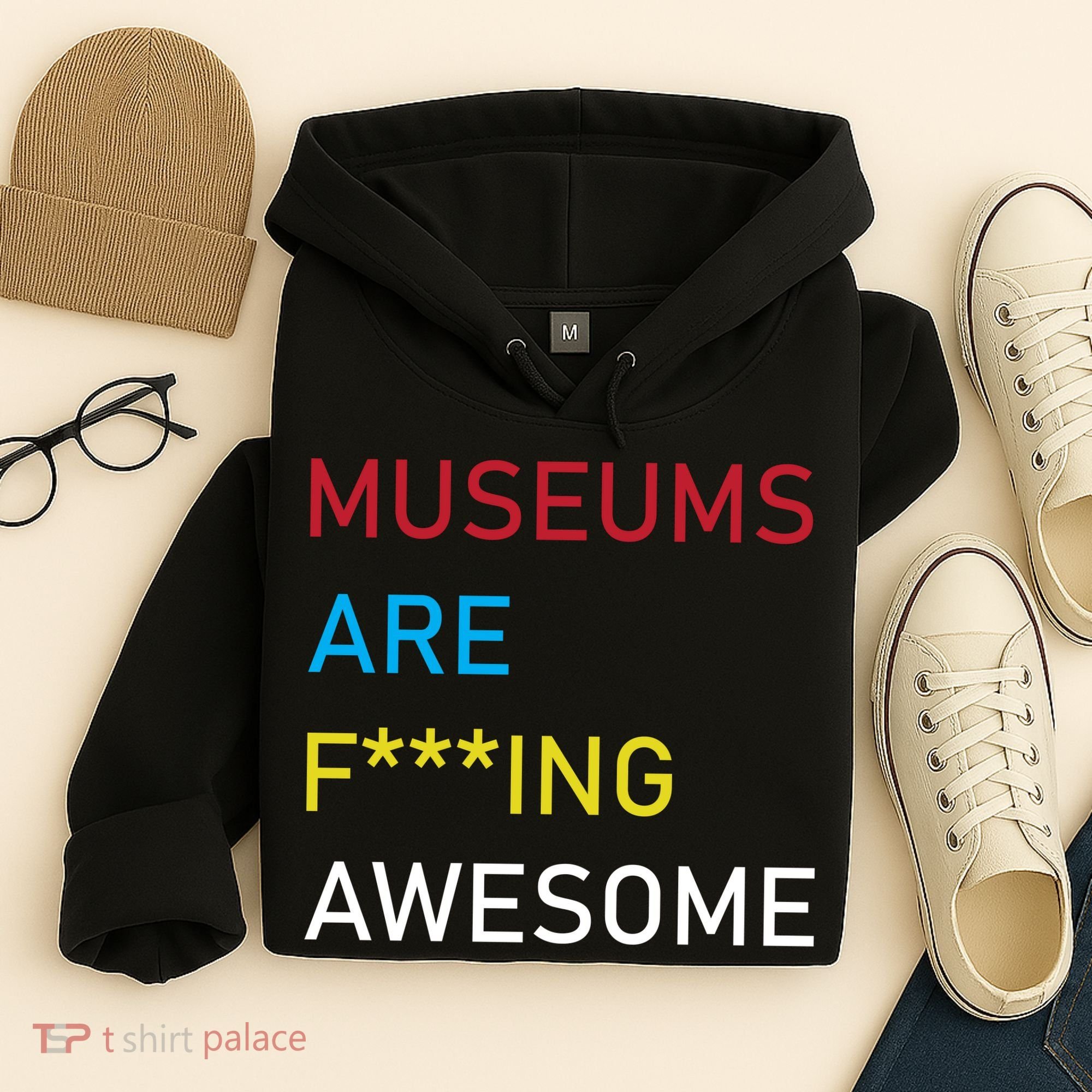 Museums Are F***ing Awesome   Hoodie