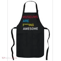 Museums Are F***ing Awesome   Apron thumb 0
