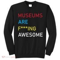 Museums Are F***ing Awesome   Sweatshirt thumb 0