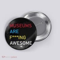 Museums Are F***ing Awesome   Button thumb 0