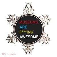 Museums Are F***ing Awesome   Ornament thumb 0