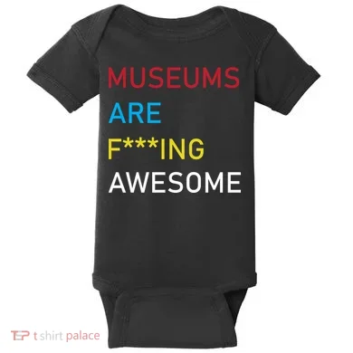 Museums Are F***ing Awesome   Baby Bodysuit