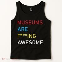 Museums Are F***ing Awesome   Tank Top thumb 2