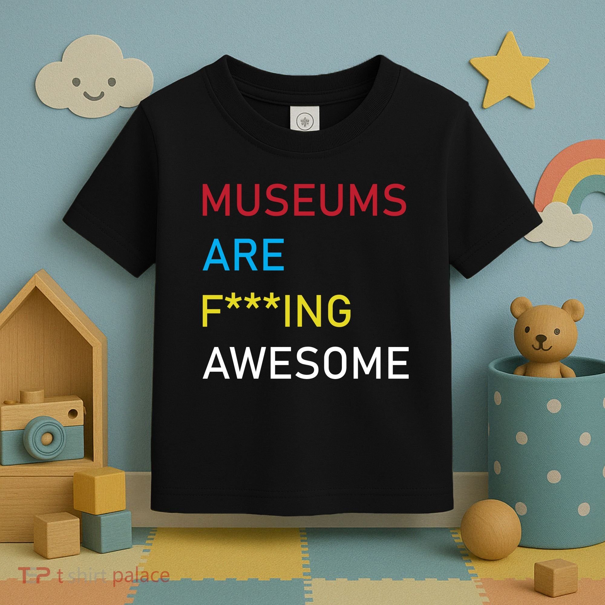 Museums Are F***ing Awesome   Toddler T-Shirt