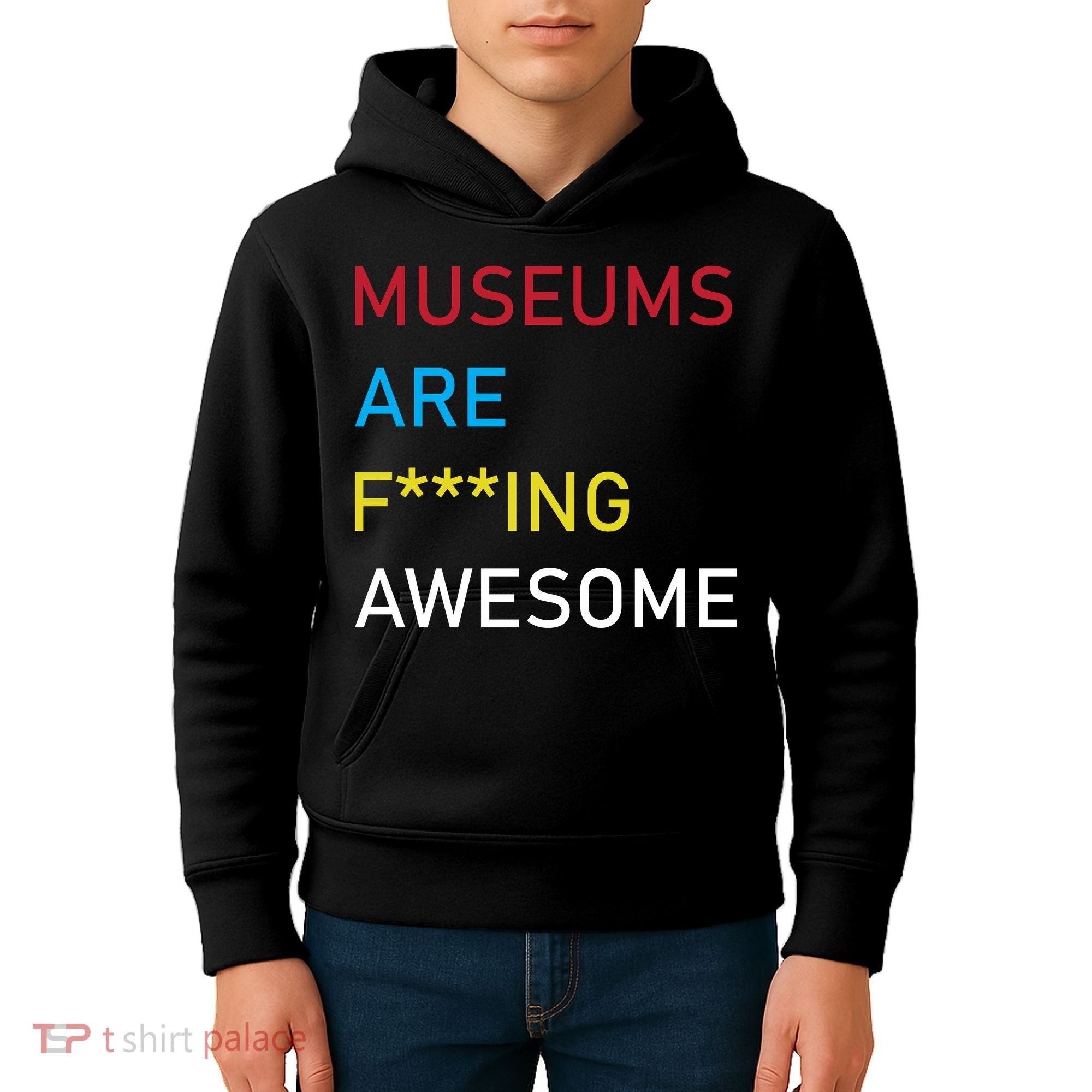 Museums Are F***ing Awesome   Kids Hoodie