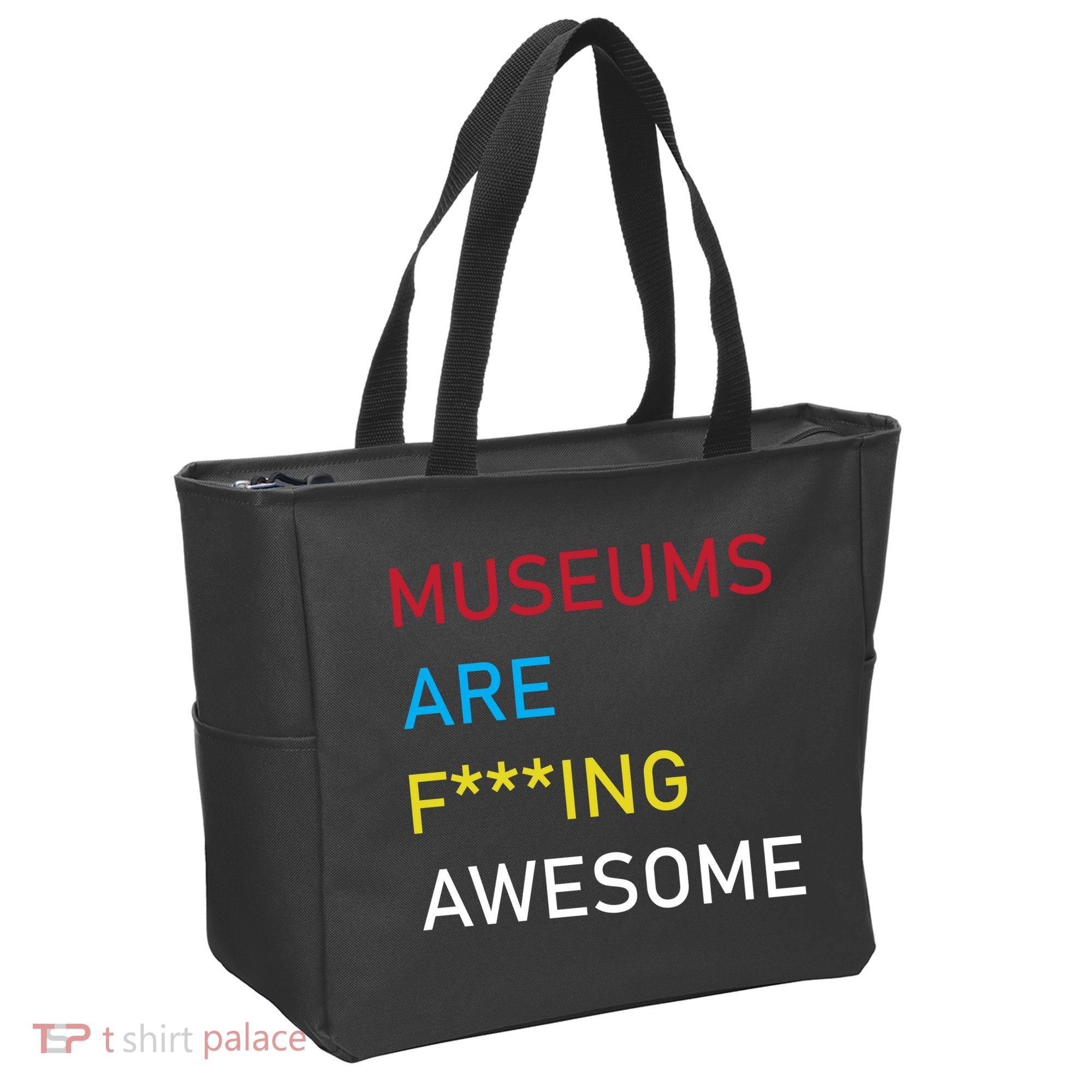 Museums Are F***ing Awesome   Tote Bag