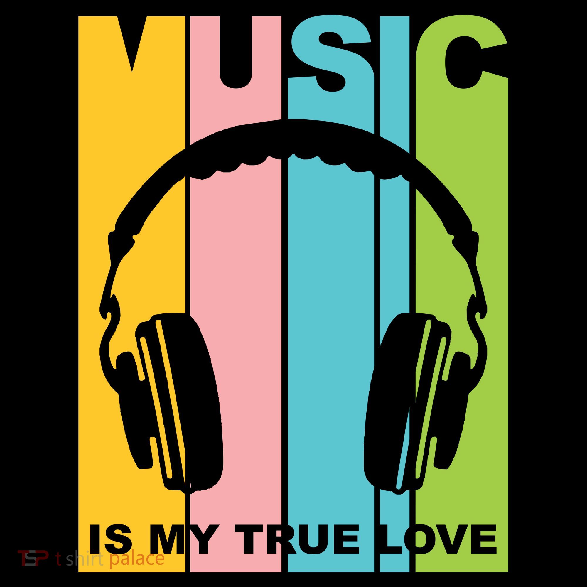 Music Is My True Love T-Shirt