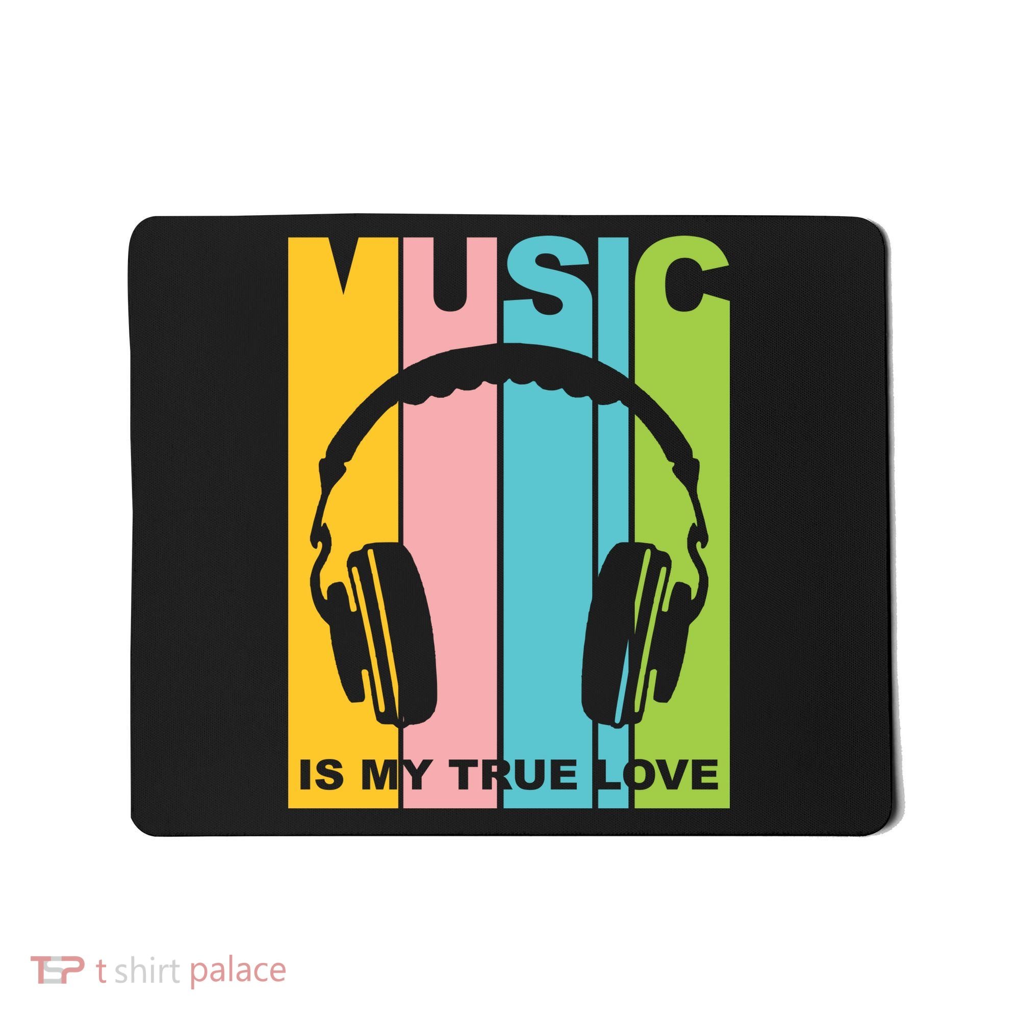 Music Is My True Love Mousepad