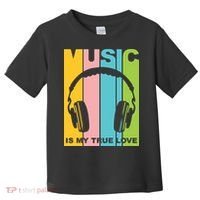 Music Is My True Love Toddler T-Shirt thumb 0