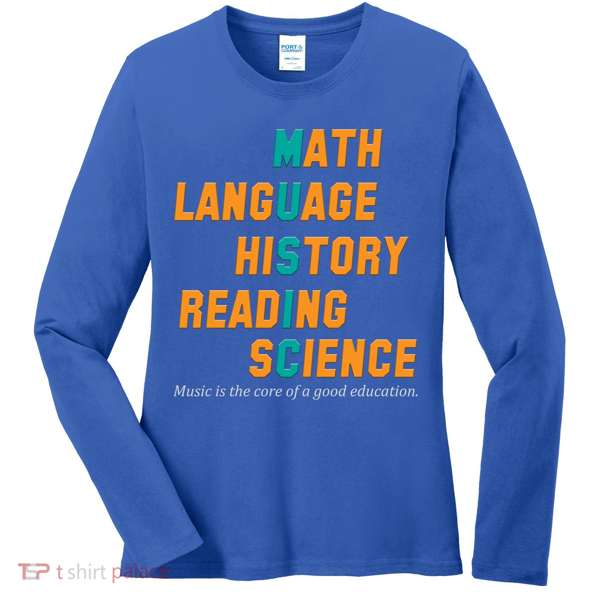 Music Is The Core Of A Good Education  Women's Long Sleeve Shirt