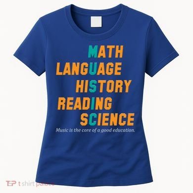 Music Is The Core Of A Good Education  Women's T-Shirt